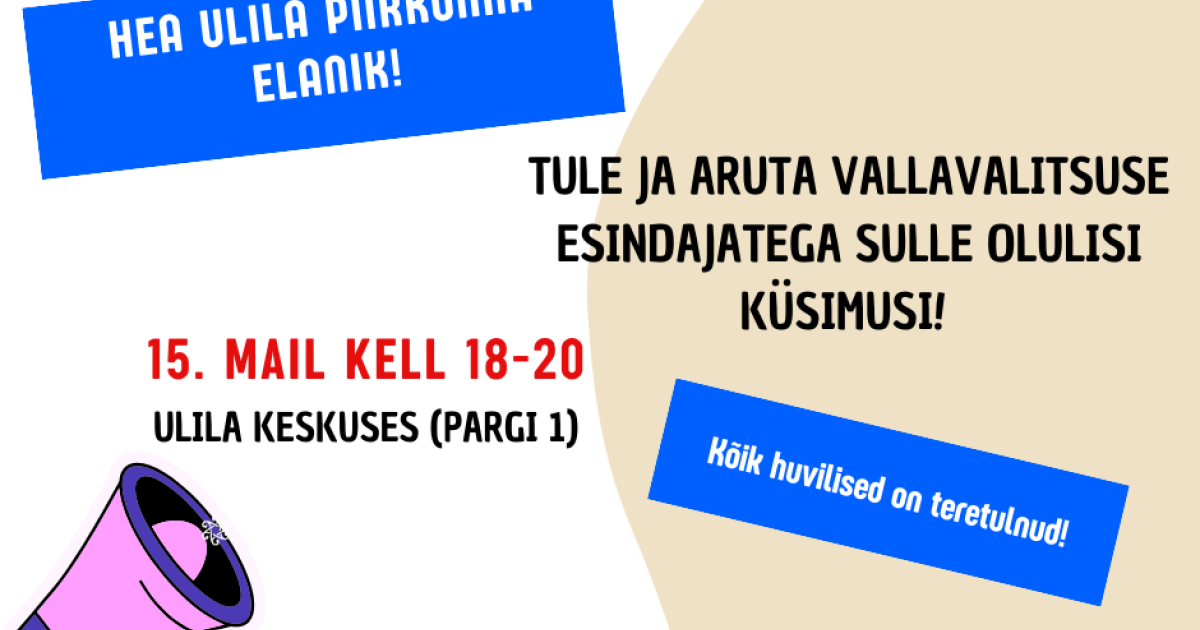 15. mail saab Ulila keskuses arutleda kohalikel teemadel | Elva vald
